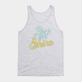 rise and shine Tank Top